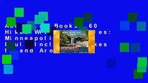 About For Books  60 Hikes Within 60 Miles: Minneapolis and St. Paul: Including Hikes In and Around