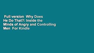 Full version  Why Does He Do That?: Inside the Minds of Angry and Controlling Men  For Kindle