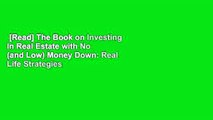[Read] The Book on Investing In Real Estate with No (and Low) Money Down: Real Life Strategies