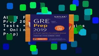 About For Books  GRE Prep 2019: Practice Tests + Proven Strategies + Online (Kaplan Test Prep)