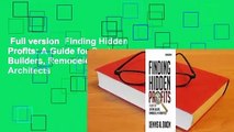 Full version  Finding Hidden Profits: A Guide for Custom Builders, Remodelers, and Architects