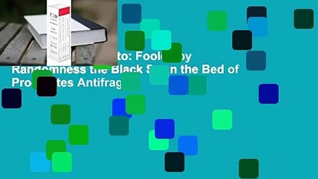 Full version  Incerto: Fooled by Randomness the Black Swan the Bed of Procrustes Antifragile