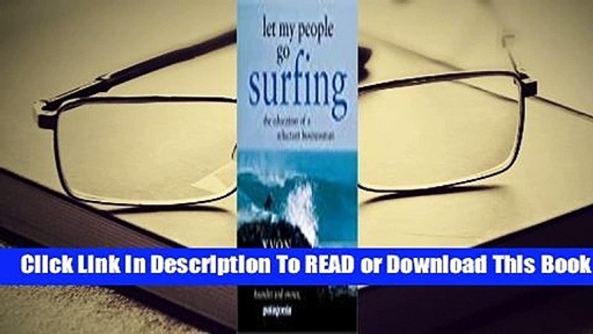 Let My People Go Surfing: The Education of a Reluctant Businessman Complete