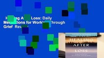 Healing After Loss: Daily Meditations for Working Through Grief  Review