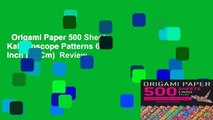 Origami Paper 500 Sheets Kaleidoscope Patterns 6 Inch (15 Cm)  Review