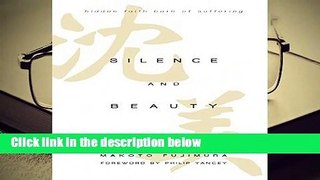 Full E-book  Silence and Beauty: Hidden Faith Born of Suffering  Review