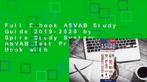 Full E-book ASVAB Study Guide 2019-2020 by Spire Study System: ASVAB Test Prep Review Book with