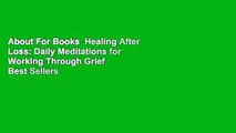 About For Books  Healing After Loss: Daily Meditations for Working Through Grief  Best Sellers