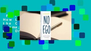 Full version  No Ego: How Leaders Can Cut the Cost of Workplace Drama, End Entitlement, and Drive