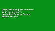 [Read] The Bilingual Courtroom: Court Interpreters in the Judicial Process, Second Edition  For Free