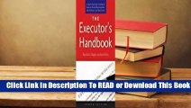 Online The Executor's Handbook: A Step-by-Step Guide to Settling an Estate for Personal