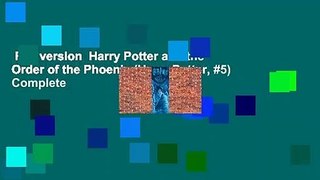 Full version  Harry Potter and the Order of the Phoenix (Harry Potter, #5) Complete