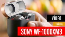 Sony WF-1000XM3, auriculares inalámbricos con cancelación de ruido