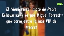 El “denigrante” mote de Paula Echevarría (y es por Miguel Torres) que corre entre lo más VIP de Madrid