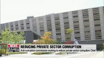 S. Korea's anti-corruption commission working to reduce private sector corruption: Chief