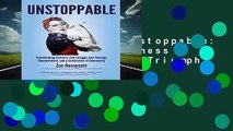 Full version  Unstoppable: Transforming Sickness and Struggle into Triumph, Empowerment and a