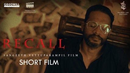 സംഗീത് വെട്ടുപറമ്പിൽ സംവിധാനം ചെയ്ത ആക്ഷൻ ക്രൈം തില്ലെർ പൈലറ്റ് ഫിലിം "റീകാൾ" ഇപ്പോൾ കാണൂ