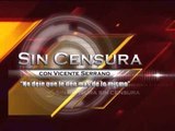 Sin Censura con Vicente Serrano programa jueves 11 06 14