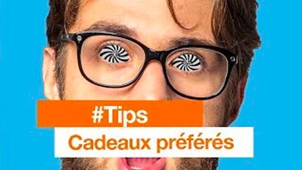 #Tips - Cadeaux préférés - Orange
