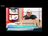 Jesús Esquivel en Sin Censura 01 15 16