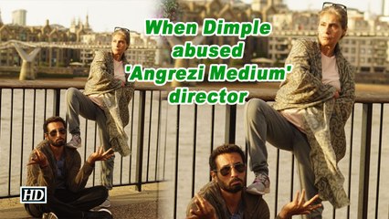 When Dimple Kapadia abused 'Angrezi Medium' director