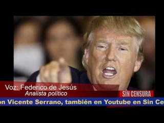 Federico de Jesús: "El problema con Trump es que no sabemos cuáles son sus políticas públicas"
