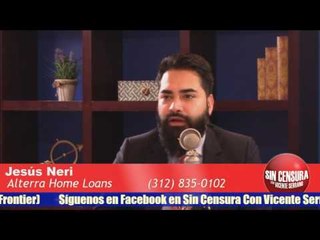 Conoce cómo ser dueño de tu casa en Estados Unidos con Jesús Neri de Alterra Home Loans
