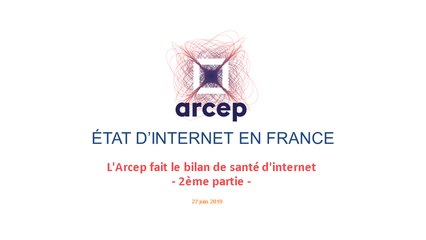 Présentation du rapport 2019 de l'Arcep sur l'état d'internet en France - 2ème partie