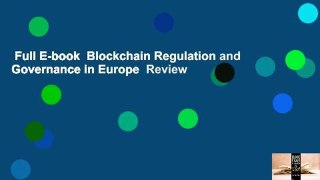 Full E-book  Blockchain Regulation and Governance in Europe  Review
