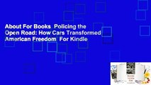 About For Books  Policing the Open Road: How Cars Transformed American Freedom  For Kindle