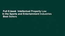 Full E-book  Intellectual Property Law in the Sports and Entertainment Industries  Best Sellers
