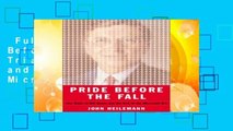 Full version  Pride Before the Fall: The Trials of Bill Gates and the End of the Microsoft Era