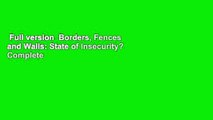 Full version  Borders, Fences and Walls: State of Insecurity? Complete