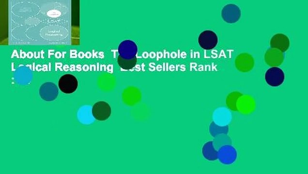 About For Books The Loophole in LSAT Logical Reasoning Best Sellers Rank : #4