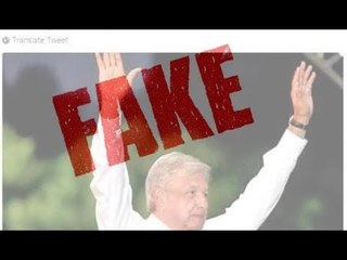AMLO ES BLANCO DE FAKE NEWS. ASEGURA QUE HAY CAMPAÑA DE NEOFASCISTAS EN REDES PARA CALUMNIARLO