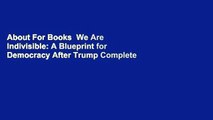 About For Books  We Are Indivisible: A Blueprint for Democracy After Trump Complete