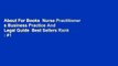 About For Books  Nurse Practitioner s Business Practice And Legal Guide  Best Sellers Rank : #1