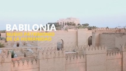 Babilonia se convierte en Patrimonio de la Humanidad
