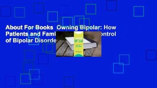 About For Books  Owning Bipolar: How Patients and Families Can Take Control of Bipolar Disorder