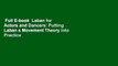 Full E-book  Laban for Actors and Dancers: Putting Laban s Movement Theory into Practice - A