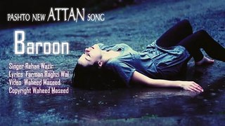 Pashto New HD Attan Song 2019 Baroon By Rehan Wazir pashto new songs 2019