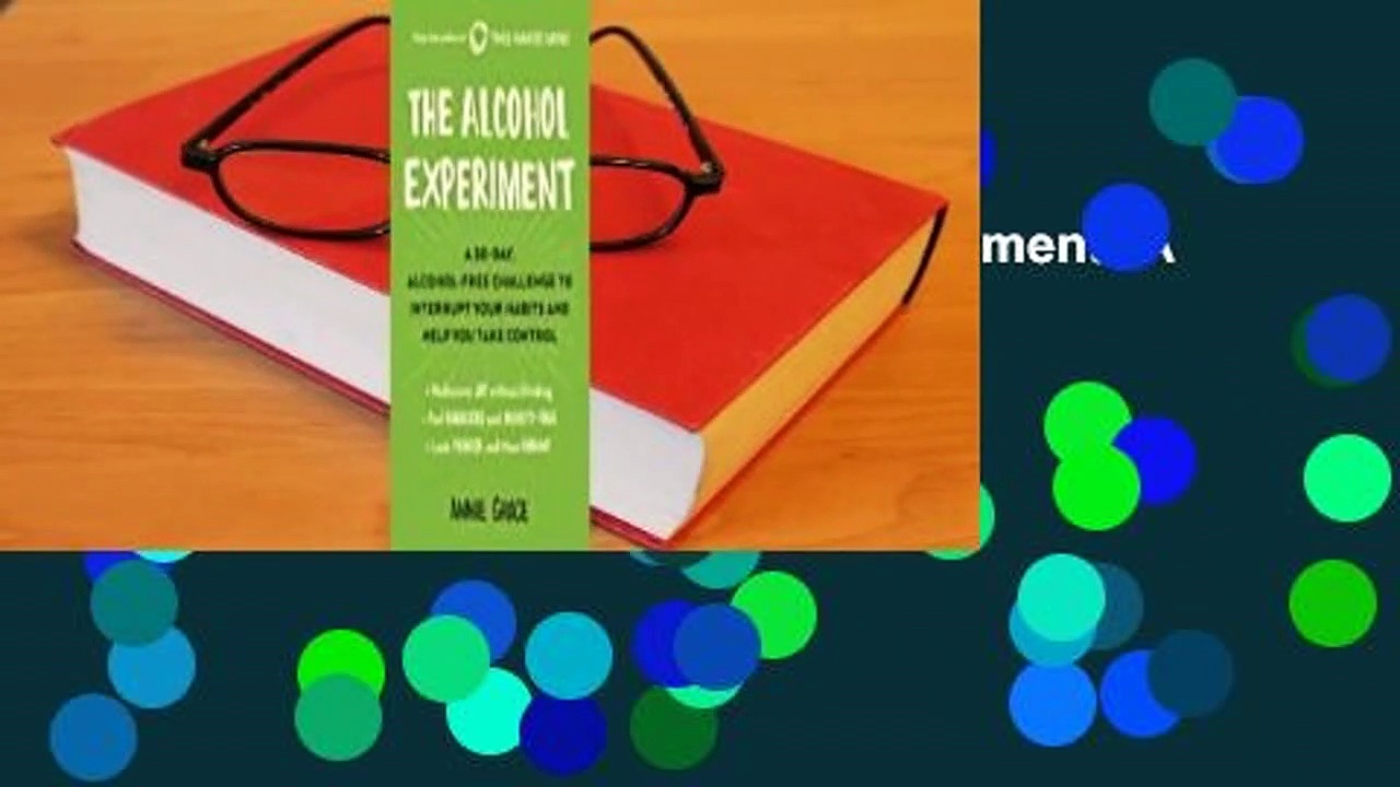 About For Books  The Alcohol Experiment: A 30-Day, Alcohol-Free Challenge to Interrupt Your Habits