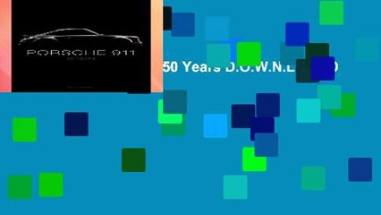 R.E.A.D Porsche 911: 50 Years D.O.W.N.L.O.A.D
