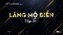 Lăng Mộ Biển Tập 31 (Lồng Tiếng) - Phim Hoa NGữ