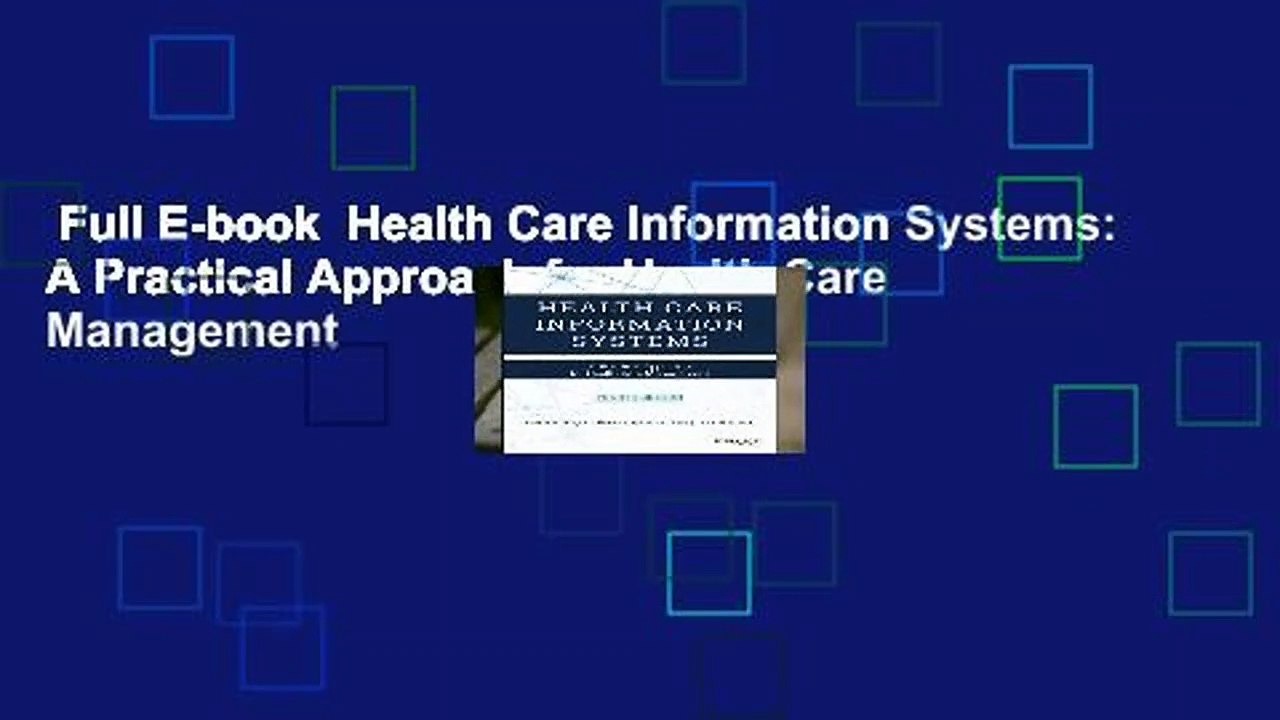 Full E-book  Health Care Information Systems: A Practical Approach for Health Care Management