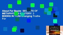 About For Books  SECRETS OF METAPHYSICS MASTERY: 3 BOOKS IN 1 Life Changing Truths For