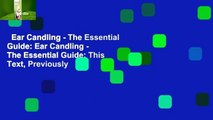 Ear Candling - The Essential Guide: Ear Candling - The Essential Guide: This Text, Previously
