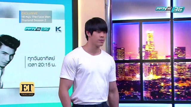ล้วงลึก 18 หนุ่มเจ้าเสน่ห์ The Face Men Thailand 2 - ET Thailand