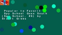 Popular to Favorit  Spy School Goes South (Spy School, #6) by Stuart Gibbs
