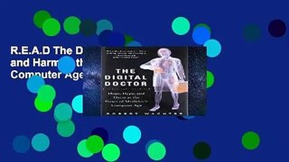 R.E.A.D The Digital Doctor: Hope, Hype, and Harm at the Dawn of Medicine s Computer Age